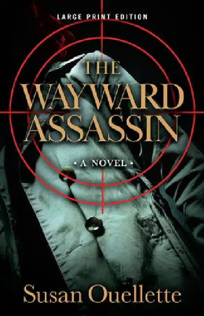 The Wayward Assassin by Susan Ouellette