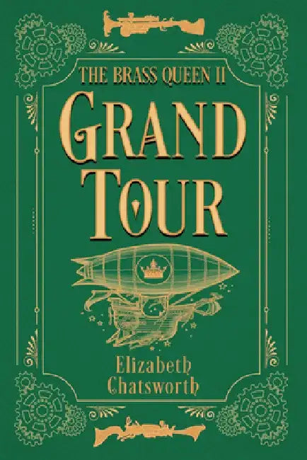 Grand Tour: The Brass Queen II Volume 2 by Elizabeth Chatsworth