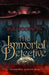 The Immortal Detective: Volume 1 by D. B. Woodling