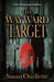 The Wayward Target: Volume 3 by Susan Ouellette