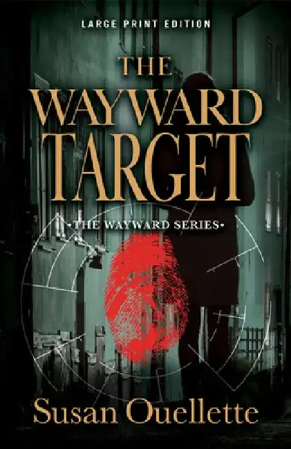 The Wayward Target: Volume 3 by Susan Ouellette