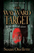 The Wayward Target: Volume 3 by Susan Ouellette