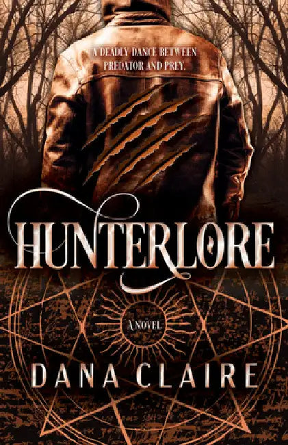 Hunterlore by Claire, Dana