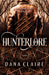 Hunterlore by Claire, Dana