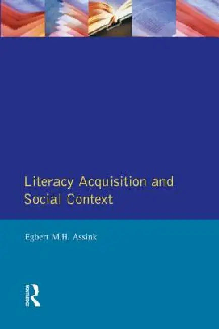 Literacy Acquisition Social by Egbert M. H. Assink