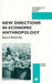 New Directions In Economic Anthropology by Susana Narotzky