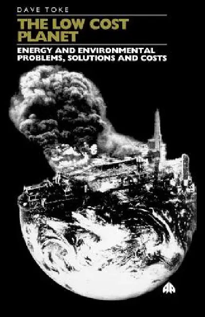 The Low Cost Planet by Dave Toke, Toke