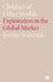 Children of Other Worlds: Exploitation in the Global Market by Jeremy Seabrook