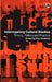 Interrogating Cultural Studies: Theory, Politics and Practice by Paul Bowman