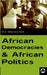African Democracies and African Politics by M. A. Mohamed Salih