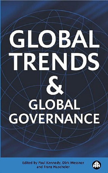 Global Trends and Global Governance  by Paul Kennedy