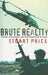 Brute Reality: Power, Discourse and the Mediation of War by Stuart Price