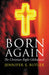 Born Again: The Christian Right Globalized by Jennifer S. Butler