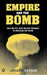 Empire and the Bomb: How the U.S. Uses Nuclear Weapons to Dominate the World by Joseph Gerson