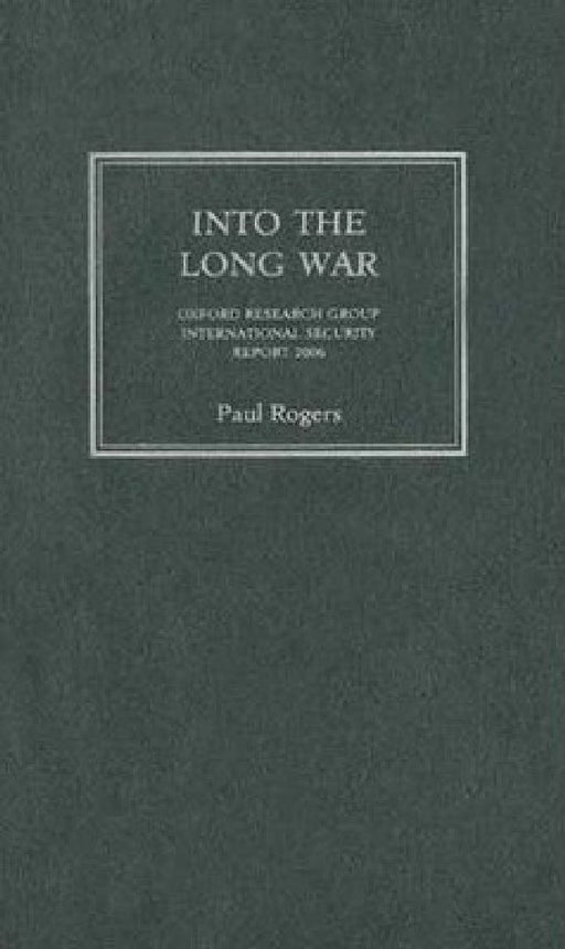 Into the Long War  by Paul Rogers