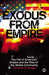 Exodus From Empire: The Fall of America's Empire and the Rise of the Global Community by Terrence E. Paupp