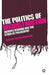 The Politics Of Deconstruction: Jacques Derrida And The Other Of Philosophy by Martin McQuillan