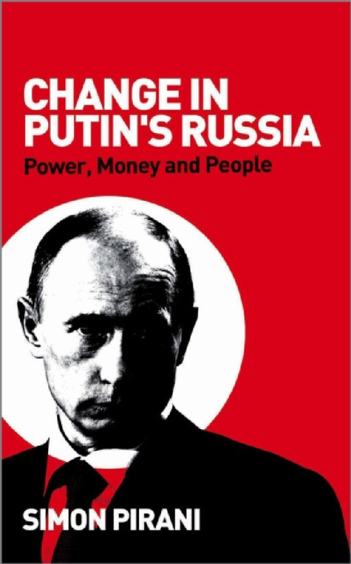 Change in Putin's Russia  by Simon Pirani