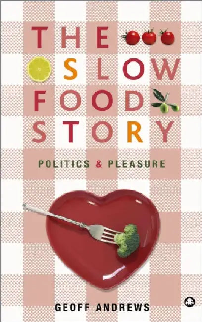 The Slow Food Story 