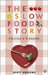 The Slow Food Story  by Geoff Andrews