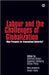 Labour And The Challenges Of Globalization: What Prospects For Transnational Solidarity? by Andreas Bieler, Lindberg Ingemar, Devan Pillay