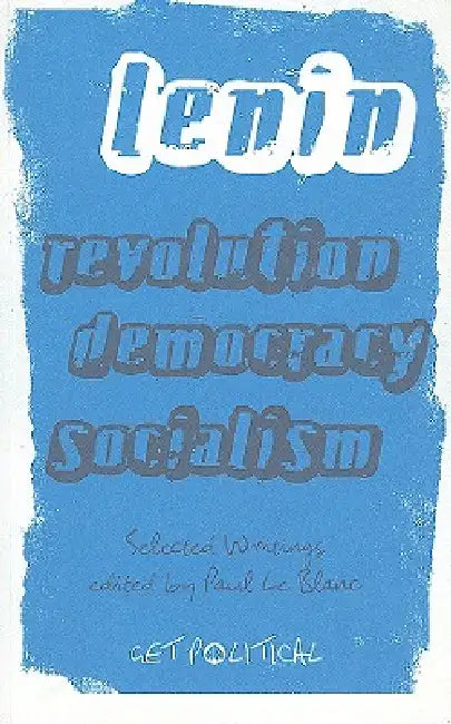 Revolution, Democracy, Socialism: Selected Writings of V.I. Lenin by V. I. Lenin