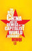 The Rise of China and the Demise of the Capitalist World-Economy, The by Minqi Li