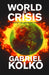 World In Crisis: The End of the American Century by Gabriel Kolko