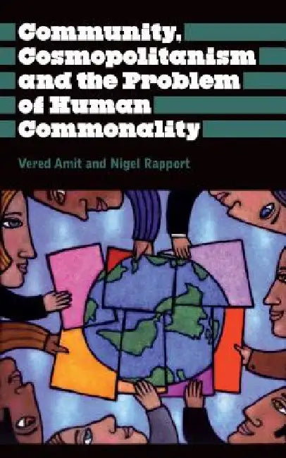 Community Cosmopolitanism and the Problem of Human Commonality 
