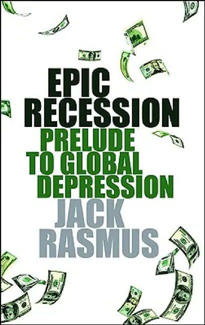 Epic Recession: Prelude to Global Depression by Jack Rasmus