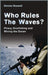 Who Rules the Waves?: Piracy, Overfishing and Mining the Oceans by Denise Russell