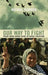 Our Way To Fight: Peace-work Under Siege in Israel-palestine by Michael Riordon