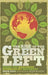 The Rise of the Green Left: Inside the Worldwide Ecosocialist Movement: Inside the Worldwide Ecosocialist Movement by Derek Wall
