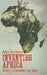 Inventing Africa: History, Archaeology and Ideas by Robin Derricourt
