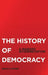The History Of Democracy: A Marxist Interpretation by Brian S. Roper