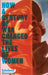 How A Century Of War Changed The Lives Of Women: Work, Family and Liberation by Lindsey German