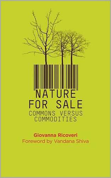 Nature For Sale: Commons Versus Commodities