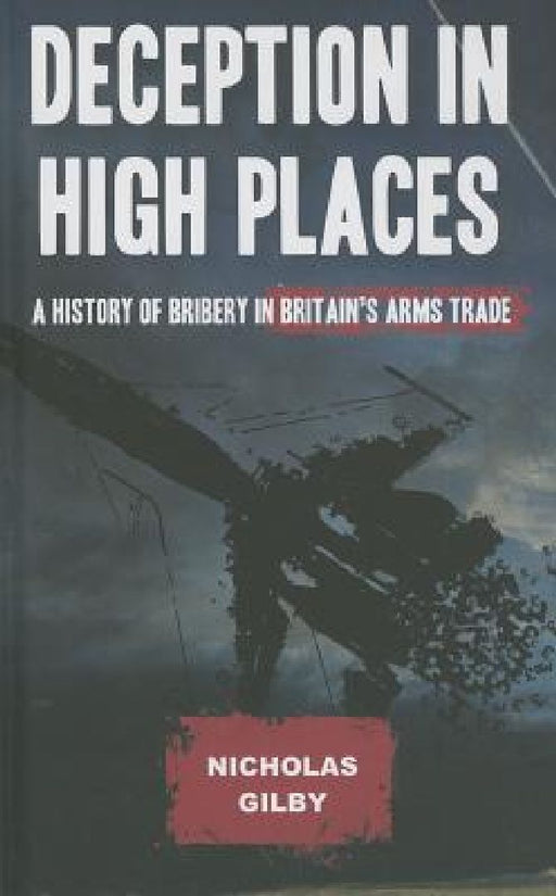 Deception in High Places  by Nicholas Gilby