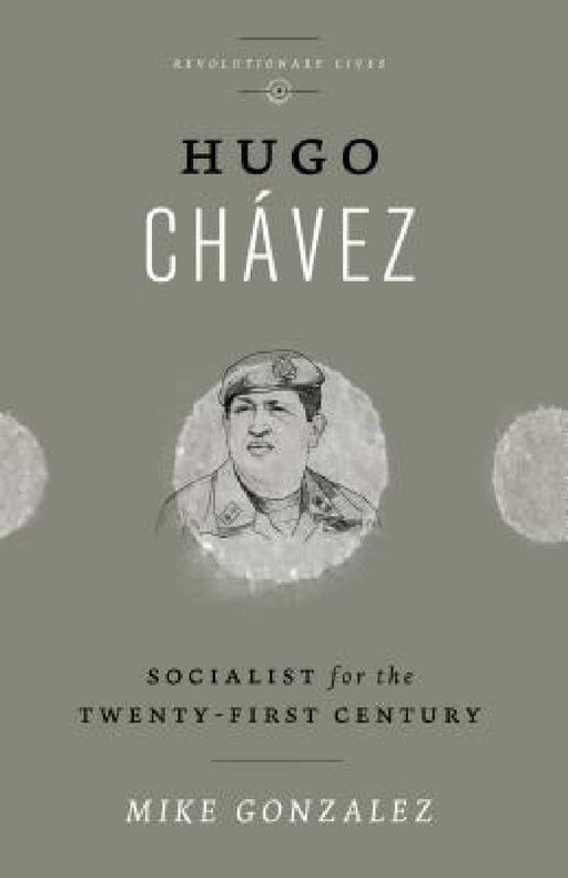 Hugo Chavez  by Mike Gonzalez