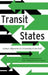 Transit States: Labour, Migration and Citizenship in the Gulf by Abdulhadi Khalaf, Omar AlShehabi, Adam Hanieh
