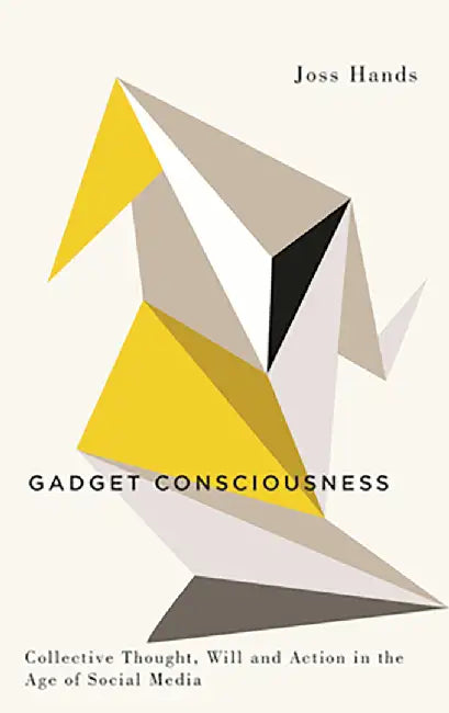 Gadget Consciousness by JOss Hands