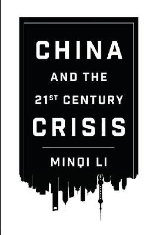 China and the 21st Century Crisis by Minqi Li