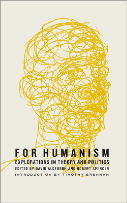 For Humanism: Explorations in Theory and Politics by David Alderson