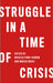 Struggle in a Time of Crisis  by Nicolas Pons-Vignon