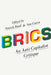 Brics: An Anti-Capitalist Critique by Patrick Bond, Ana Garcia