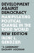 Development Against Democracy: Manipulating Political Change in the Third World by Gendzier Irene L.