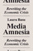 Media Amnesia: Rewriting the Economic Crisis by Laura Basu