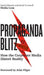 Propaganda Blitz: How the Corporate Media Distort Reality by David Edwards, David Cromwell, John Pilger