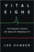 Vital Signs: The Deadly Costs of Health Inequality by Lee Humber