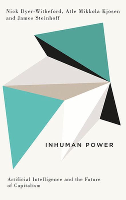 Inhuman Power by Nick Dyer-Witheford